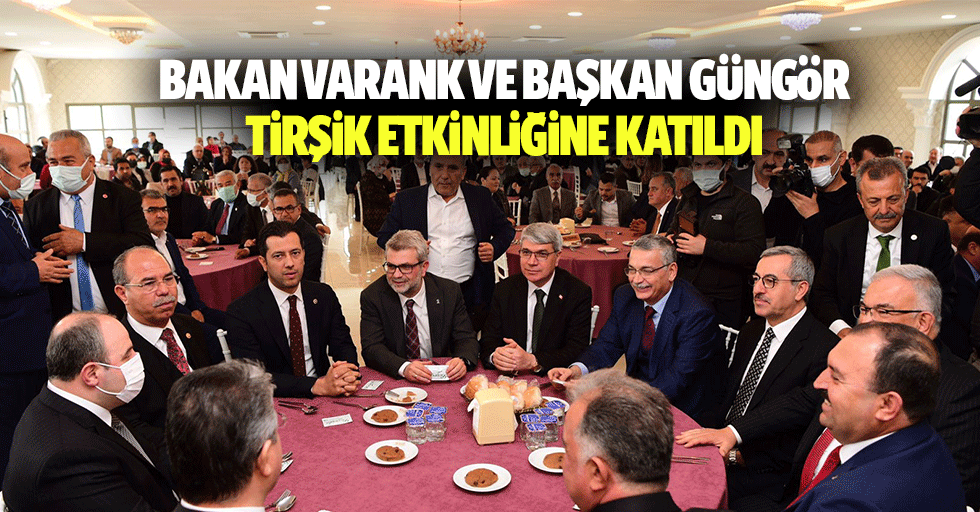 Bakan Varank Ve Başkan Güngör Tirşik Etkinliğine Katıldı