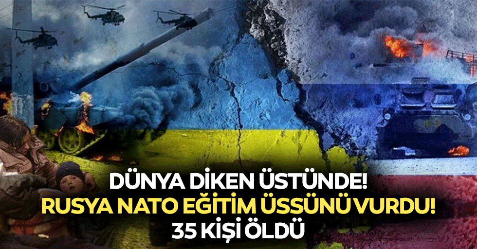 Dünya diken üstünde! Rusya Nato eğitim üssünü vurdu! 35 kişi öldü