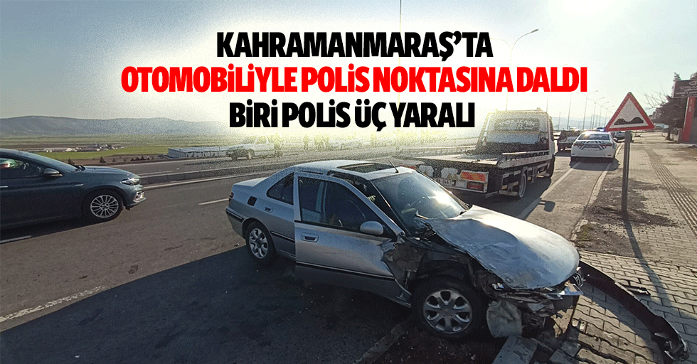 Otomobiliyle polis noktasına daldı: 1’i polis 3 yaralı