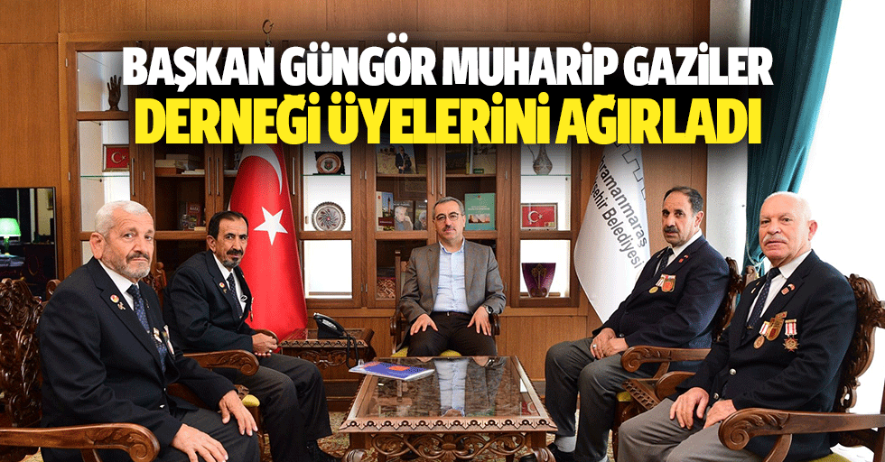 Başkan Güngör Muharip Gaziler Derneği Üyelerini Ağırladı
