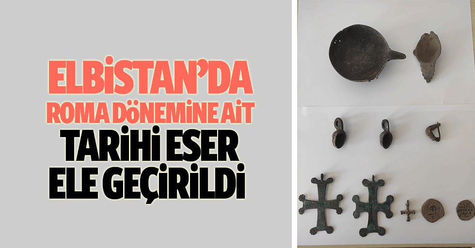 Elbistan’da Roma Dönemine Ait Tarihi Eser Ele Geçirildi