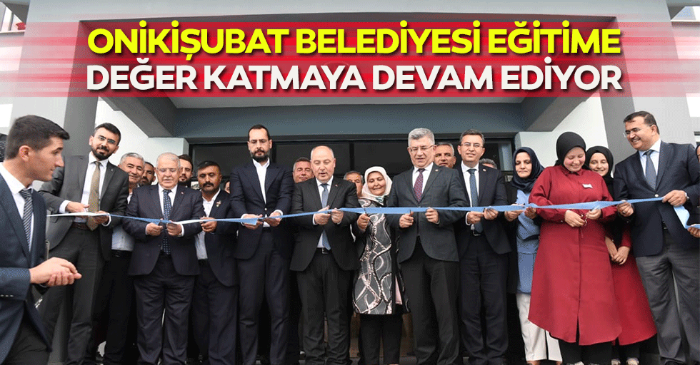 Onikişubat Belediyesi Eğitime Değer Katmaya Devam Ediyor