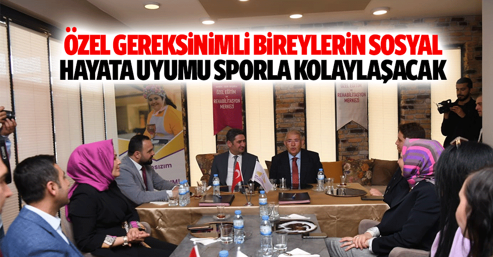 Özel gereksinimli bireylerin sosyal hayata uyumu sporla kolaylaşacak