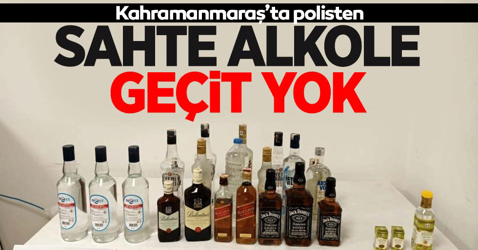Kahramanmaraş'ta 150 litre etil alkol ele geçirildi