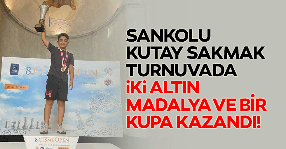 SANKO’lu Kutay Sakmak, Turnuvada İki Altın Madalya ve bir Kupa Kazandı
