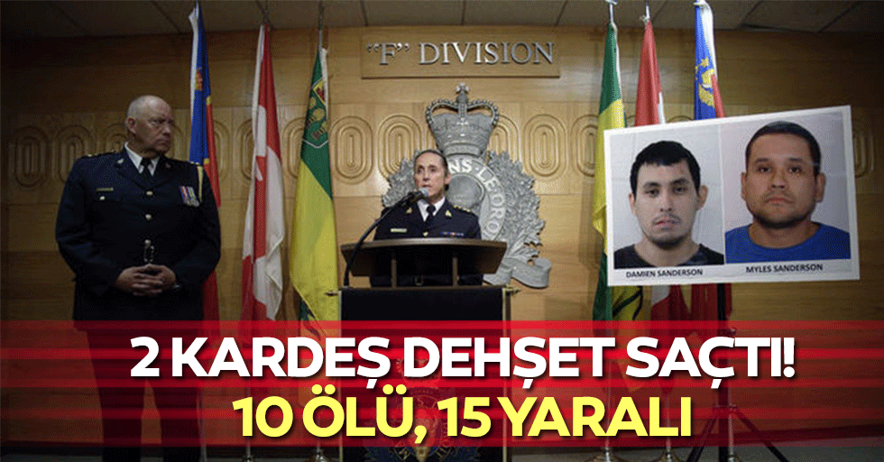2 kardeş dehşet saçtı! 10 ölü, 15 yaralı