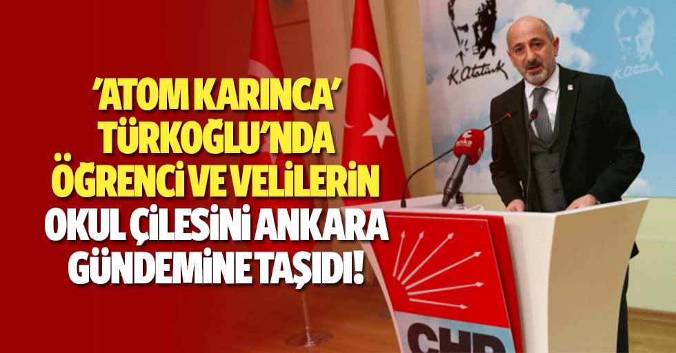 'Atom Karınca', Türkoğlu'nda Öğrenci ve Velilerin Okul Çilesini Ankara Gündemine Taşıdı