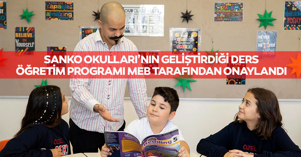Sanko Okulları’nın Geliştirdiği Ders Öğretim Programı Meb Tarafından Onaylandı