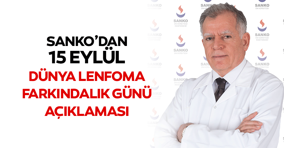 Sanko’dan 15 Eylül Dünya Lenfoma Farkındalık Günü Açıklaması