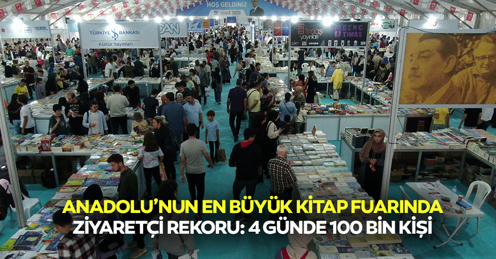 Anadolu’nun En Büyük Kitap Fuarında Ziyaretçi Rekoru: 4 Günde 100 Bin Kişi