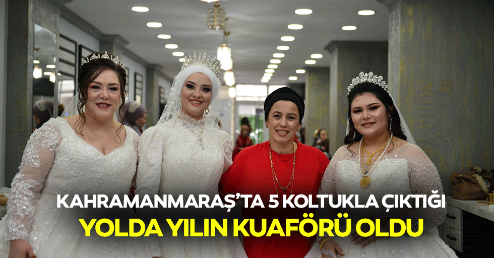 Kahramanmaraş’ta 5 Koltukla Çıktığı Yolda Yılın Kuaförü Oldu