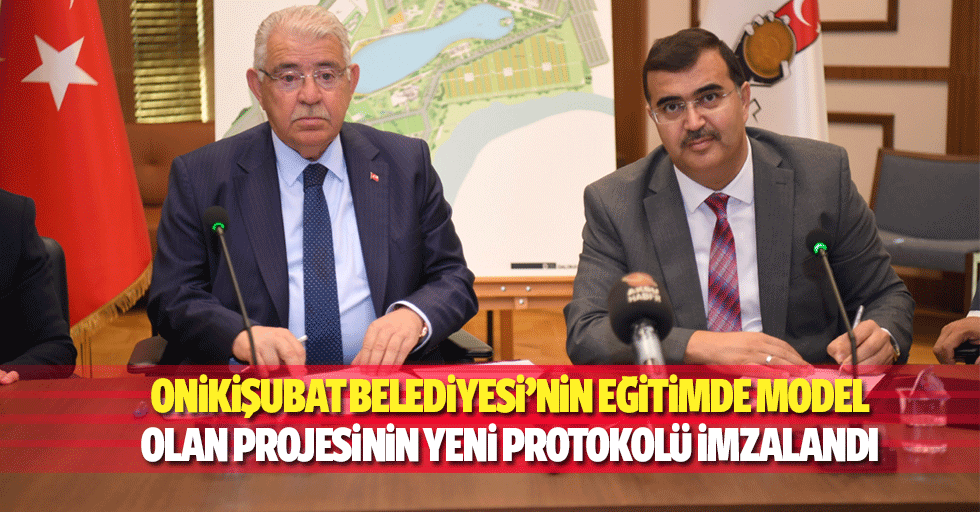 Onikişubat Belediyesi’nin Eğitimde Model Olan Projesinin Yeni Protokolü İmzalandı