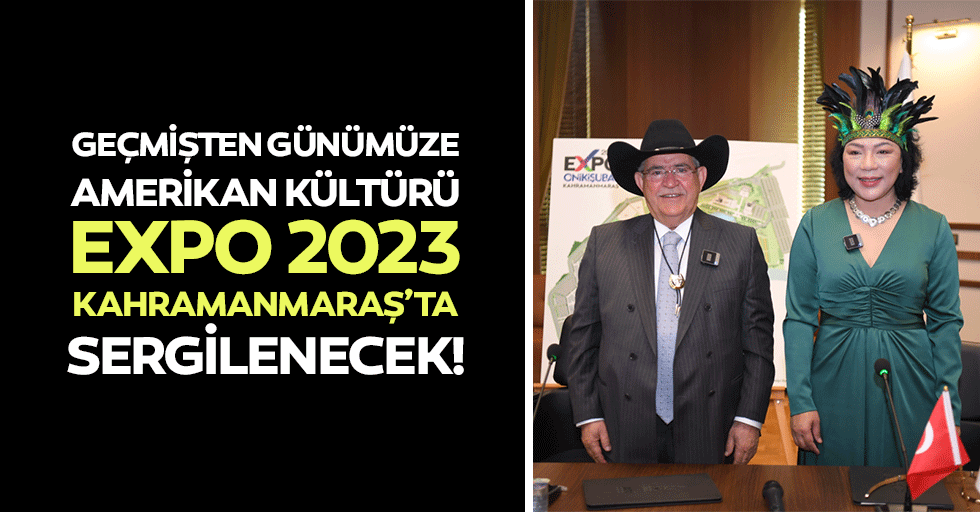 Geçmişten Günümüze Amerikan Kültürü EXPO 2023 Kahramanmaraş’ta Sergilenecek