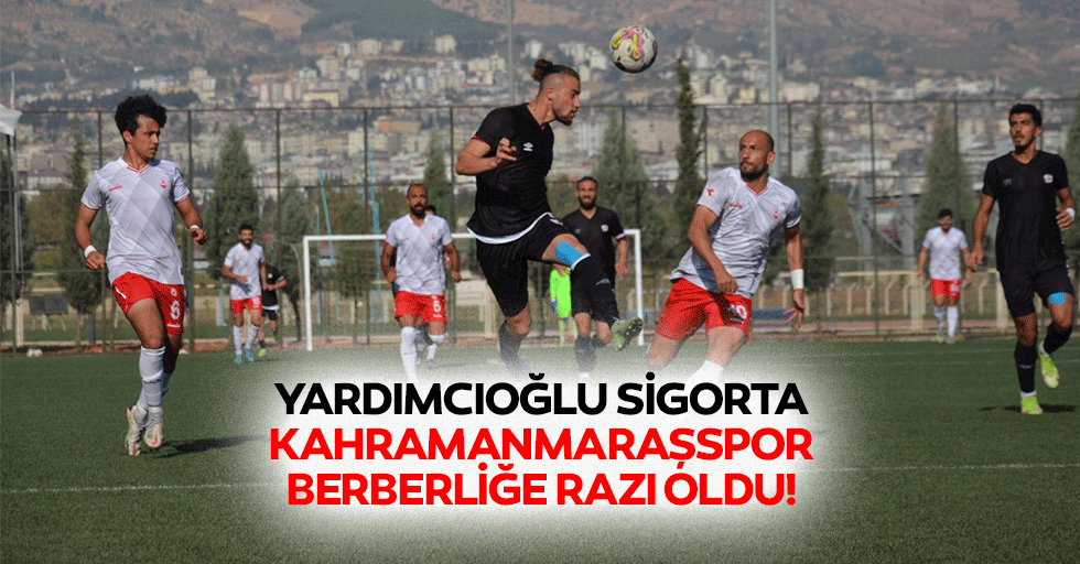 Yardımcıoğlu Sigorta Kahramanmaraşspor berberliğe razı oldu!