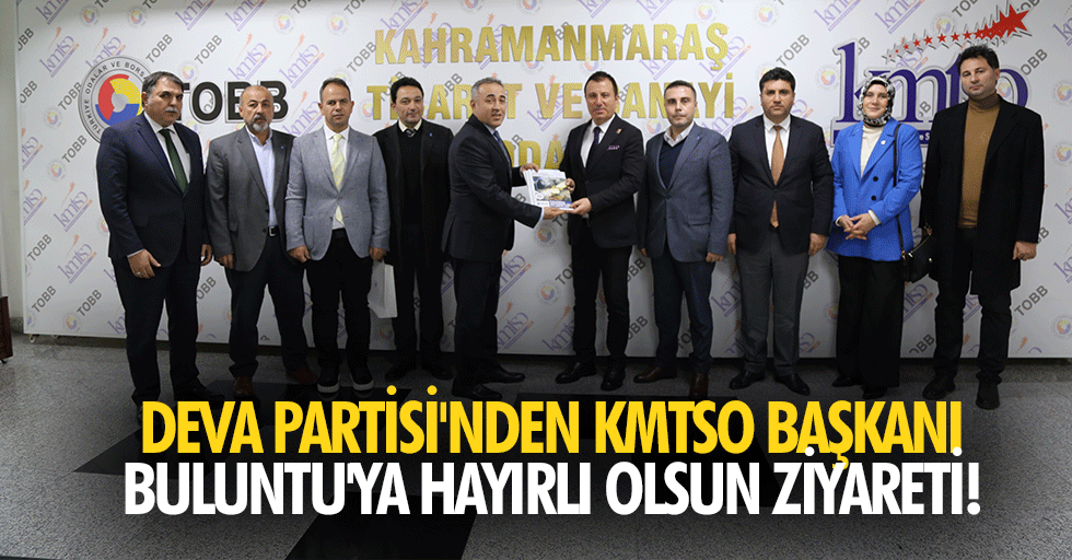 Deva Partisi'nden KMTSO Başkanı Buluntu'ya hayırlı olsun ziyareti!