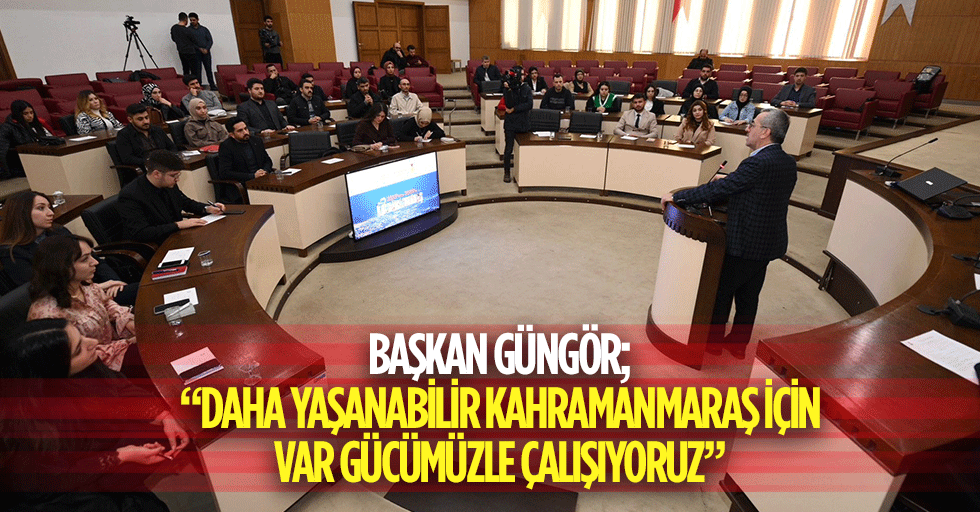 Başkan Güngör; “Daha yaşanabilir kahramanmaraş için var gücümüzle çalışıyoruz”