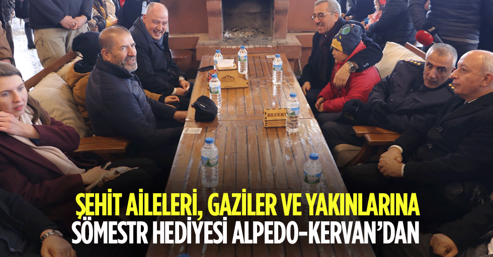 Şehit Aileleri, Gaziler ve Yakınlarına Sömestr Hediyesi Alpedo-Kervan’dan