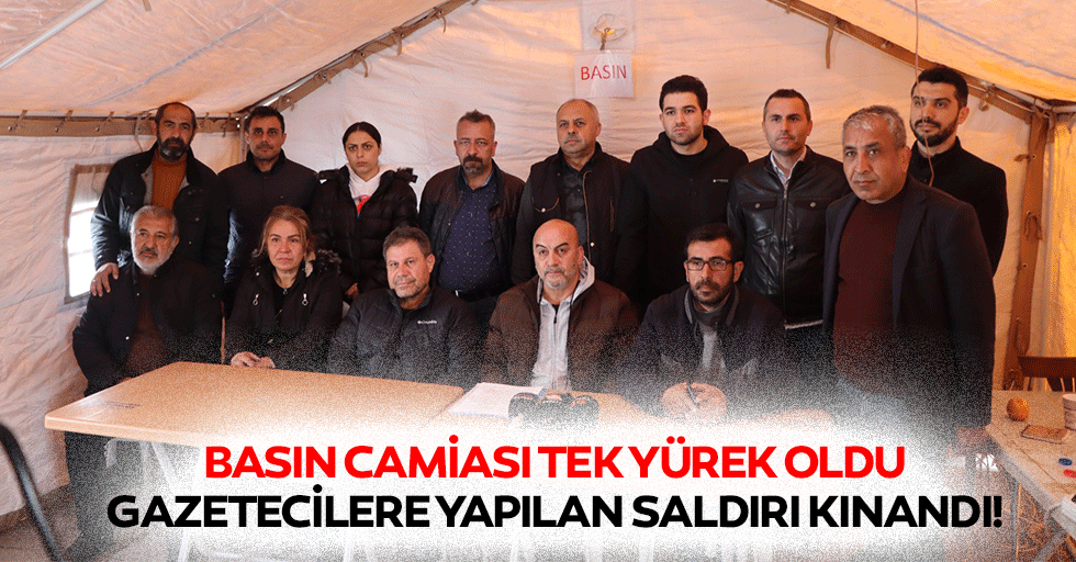 Basın camiası tek yürek oldu, gazetecilere yapılan saldırı kınandı!