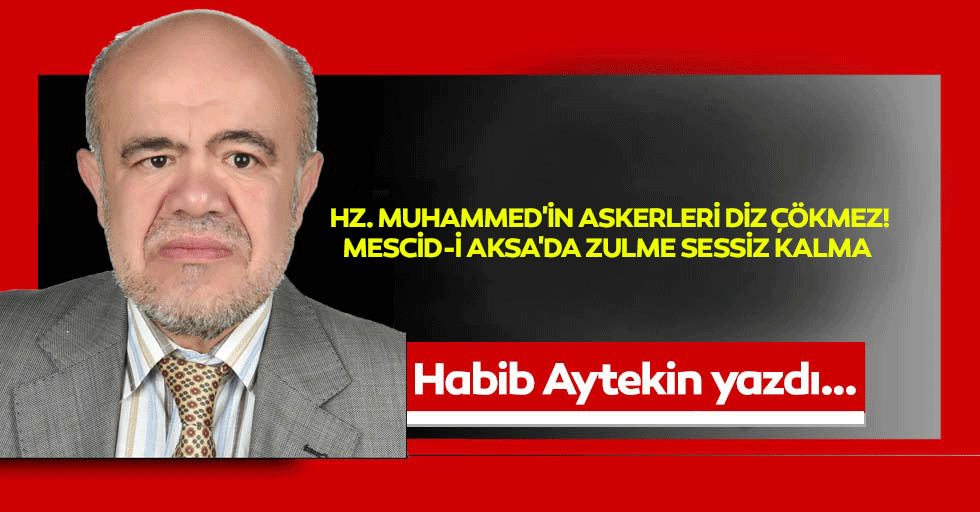 Hz. Muhammed'in askerleri diz çökmez! Mescid-i aksa'da zulme sessiz kalma