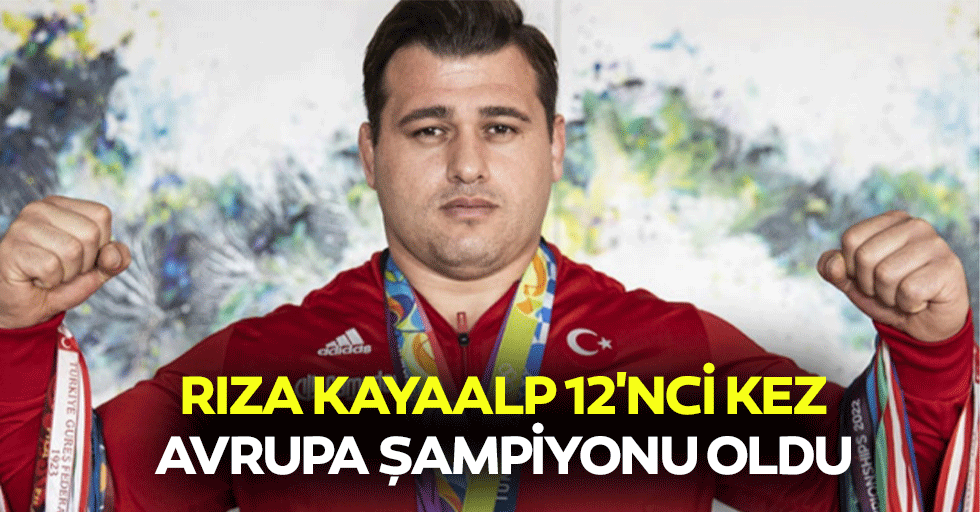 Rıza Kayaalp 12'nci Kez Avrupa Şampiyonu Oldu