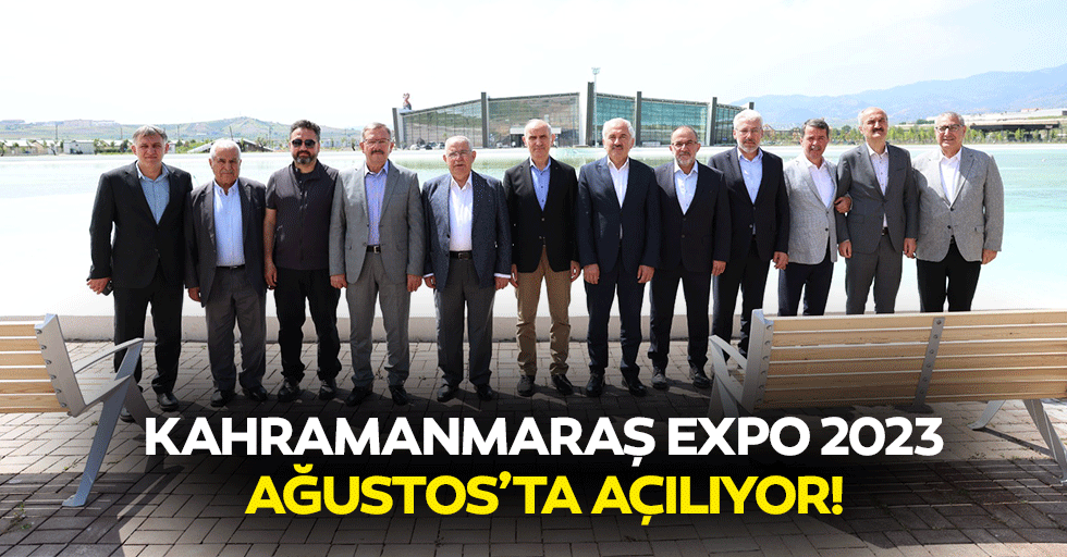 Kahramanmaraş EXPO 2023 Ağustos’ta açılıyor!