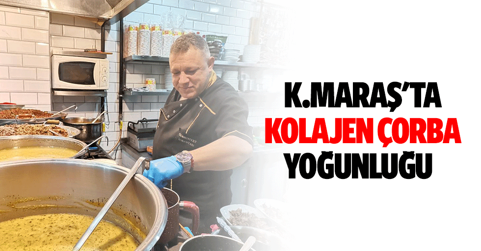 Kahramanmaraş'ta kolejen çorba yoğunluğu