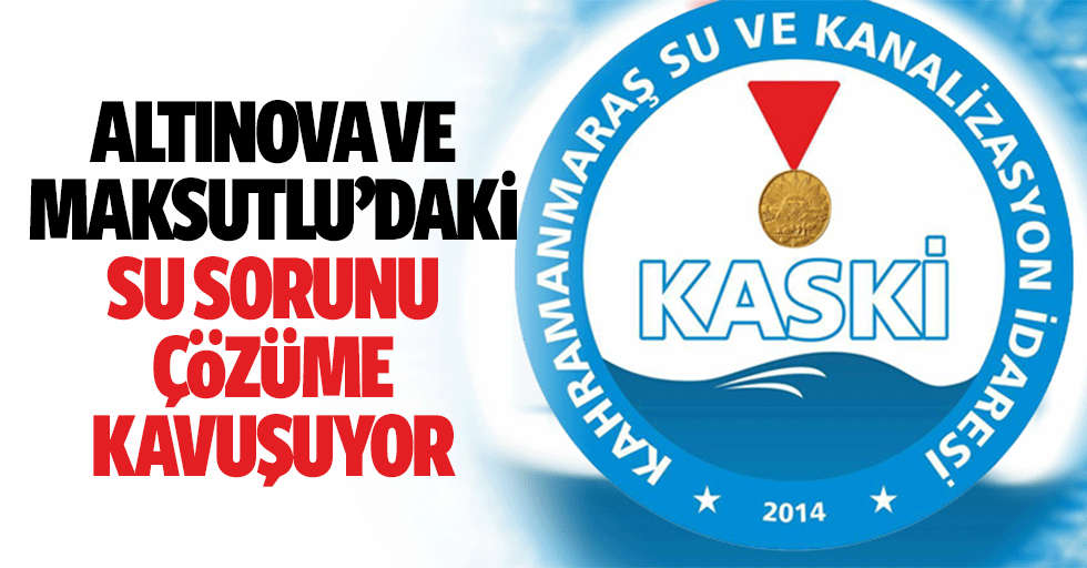 Altınova ve Maksutlu’daki Su Sorunu Çözüme Kavuşuyor