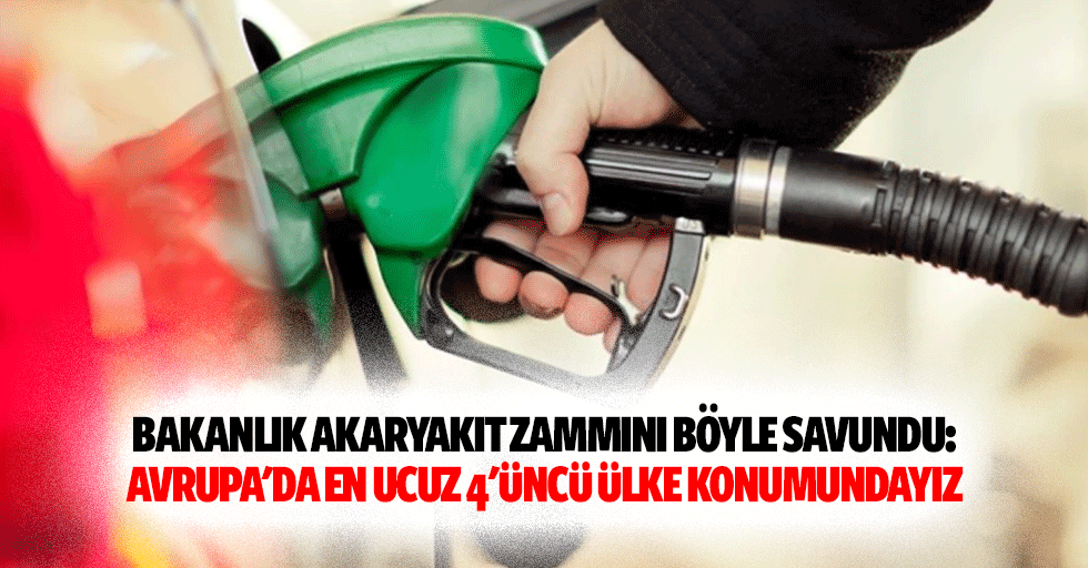Bakanlık Akaryakıt Zammını Böyle Savundu: Avrupa'da En Ucuz 4'üncü Ülke Konumundayız