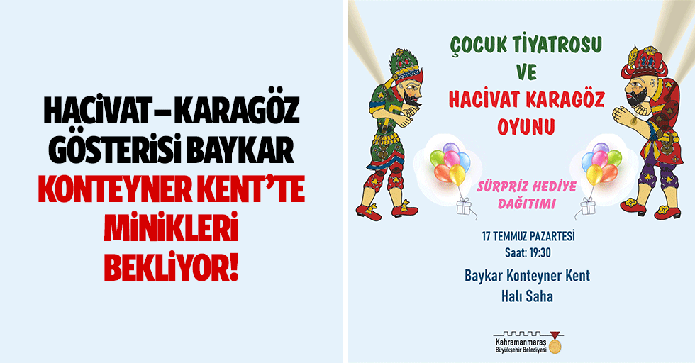 Hacivat – Karagöz gösterisi baykar konteyner kent’te minikleri bekliyor!