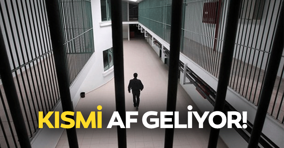 Kısmi af geliyor!