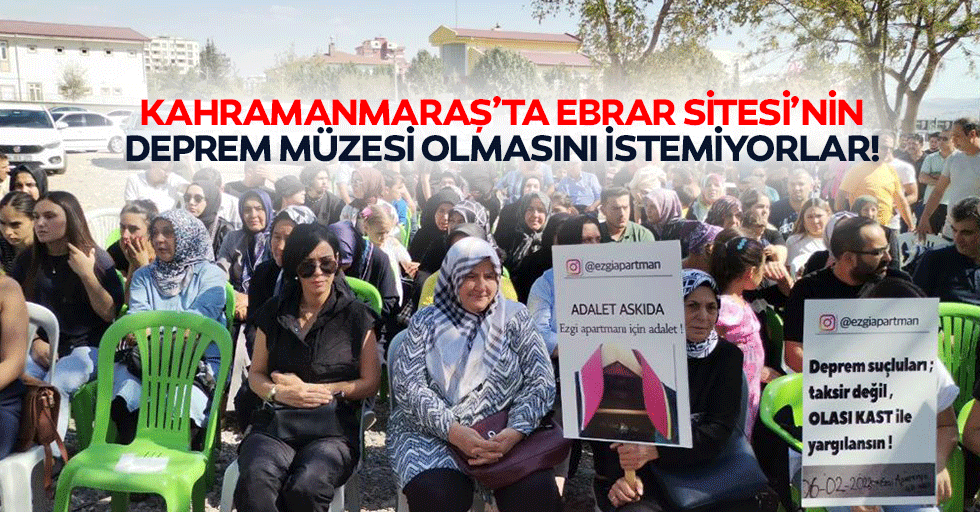 Kahramanmaraş’ta Ebrar Sitesi’nin deprem müzesi olmasını istemiyorlar!