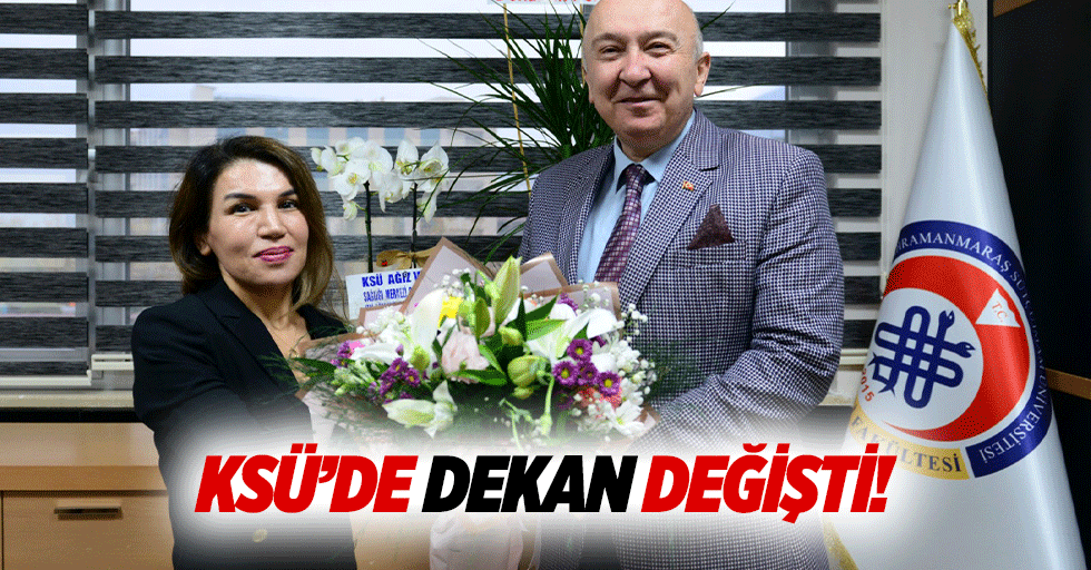 KSÜ’de Dekan değişti!