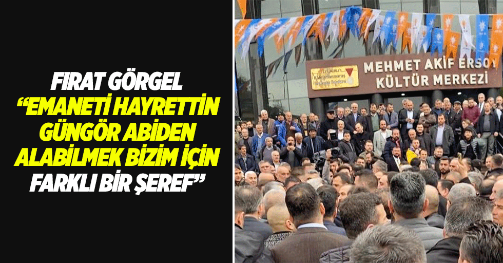 Fırat Görgel “Emaneti Hayrettin Güngör abiden alabilmek bizim için farklı bir şeref”