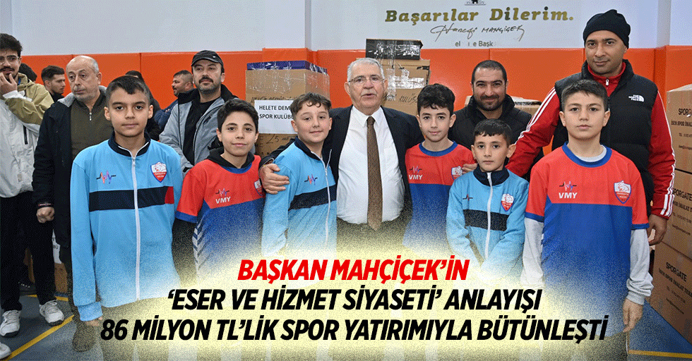 Başkan Mahçiçek’in ‘Eser ve Hizmet Siyaseti’ anlayışı, 86 Milyon TL’lik Spor yatırımıyla bütünleşti