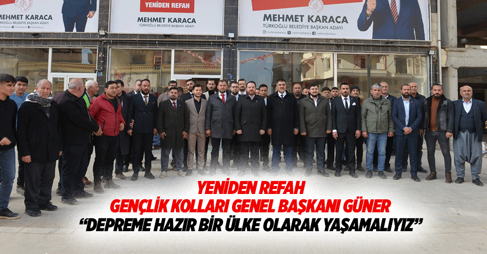 Yeniden Refah Gençlik Kolları Genel Başkanı Güner “Depreme hazır bir ülke olarak yaşamalıyız”