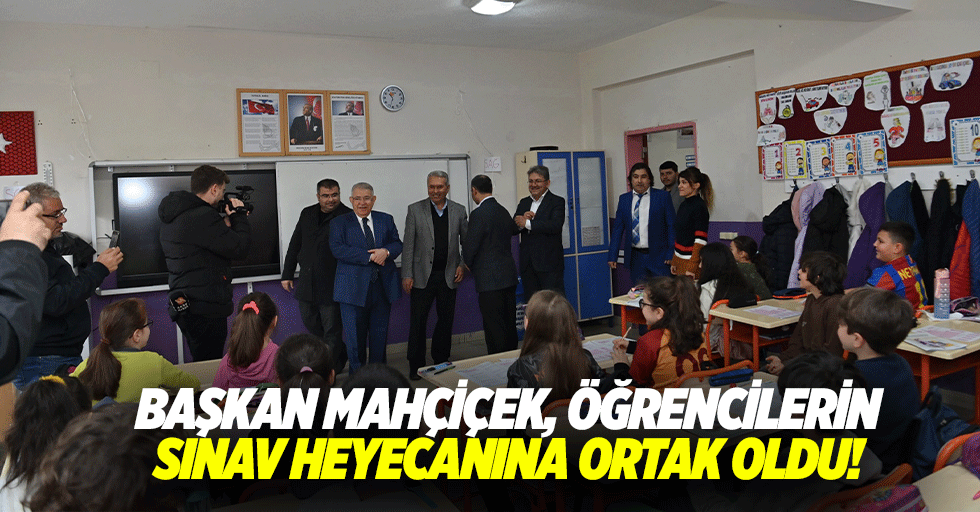 Başkan Mahçiçek, öğrencilerin sınav heyecanına ortak oldu!