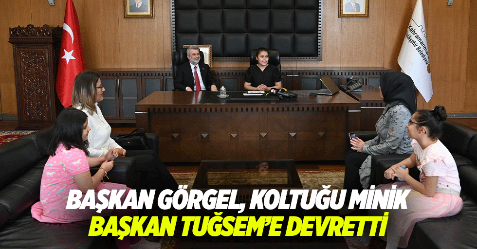 Başkan Görgel, Koltuğu Minik Başkan Tuğsem’e Devretti