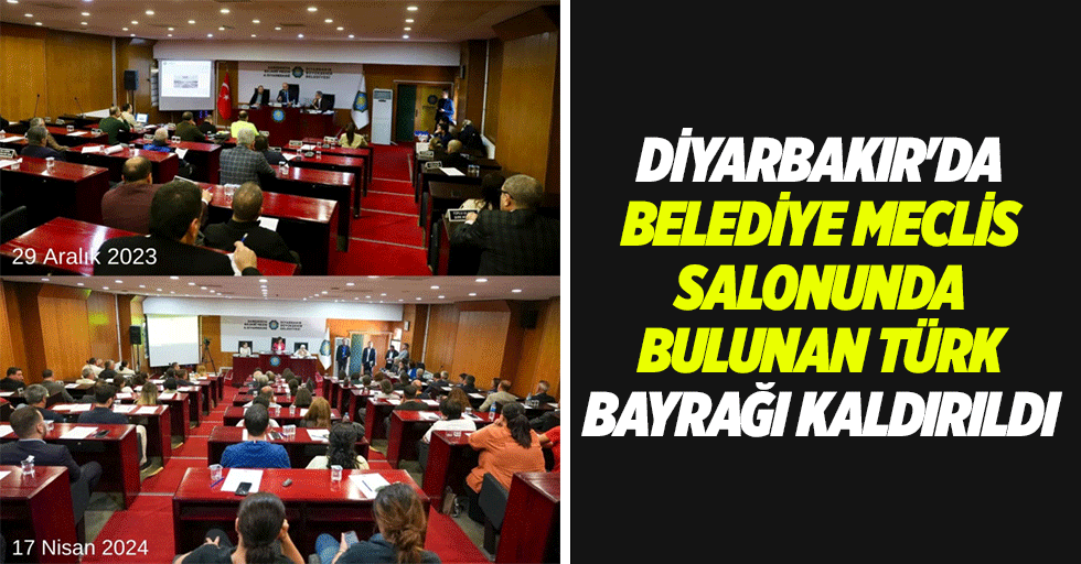 Diyarbakır'da belediye meclis salonunda bulunan Türk bayrağı kaldırıldı