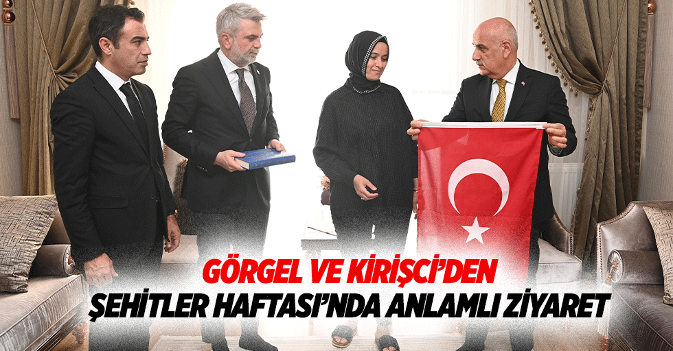 Görgel ve Kirişci’den Şehitler Haftası’nda Anlamlı Ziyaret