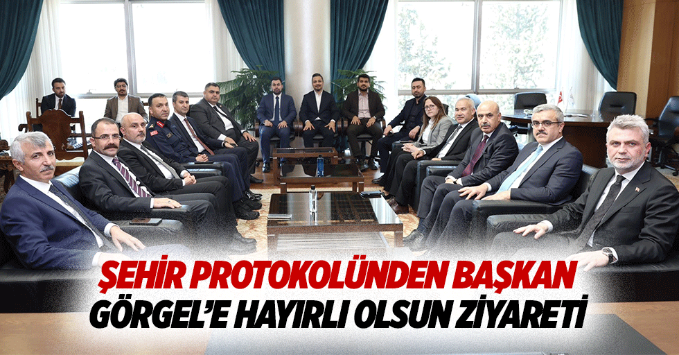 Şehir Protokolünden Başkan Görgel’e hayırlı olsun ziyareti