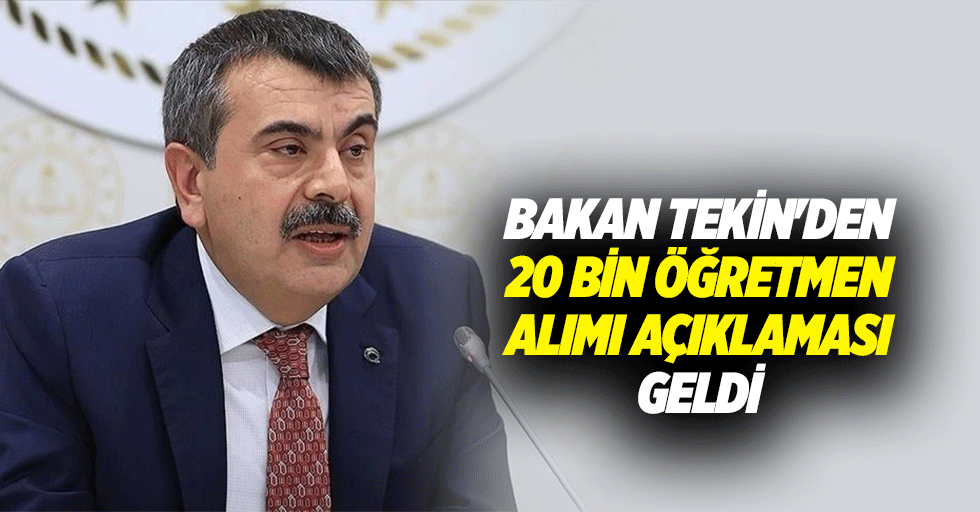Bakan Tekin'den 20 Bin Öğretmen Alımı Açıklaması Geldi