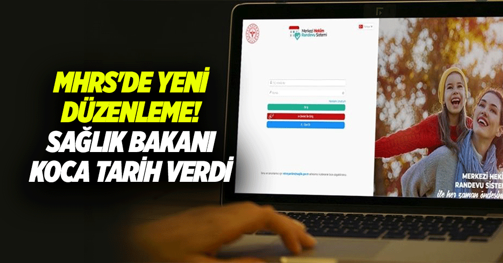MHRS'de yeni düzenleme! Sağlık Bakanı Koca tarih verdi