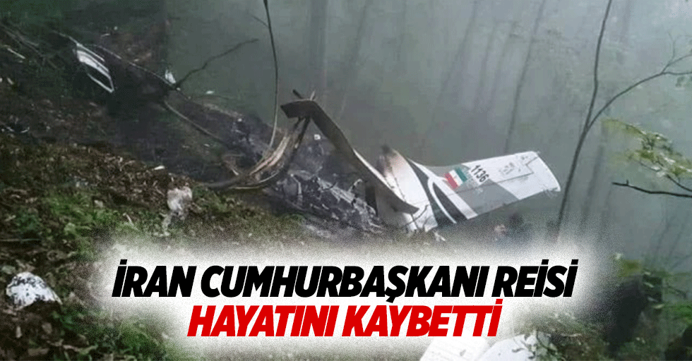 İran Cumhurbaşkanı Reisi Hayatını Kaybetti