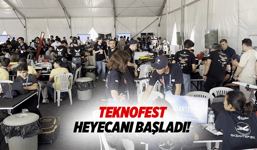 TEKNOFEST heyecanı başladı!