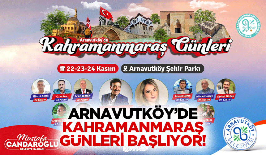 Arnavutköy’de Kahramanmaraş günleri başlıyor!