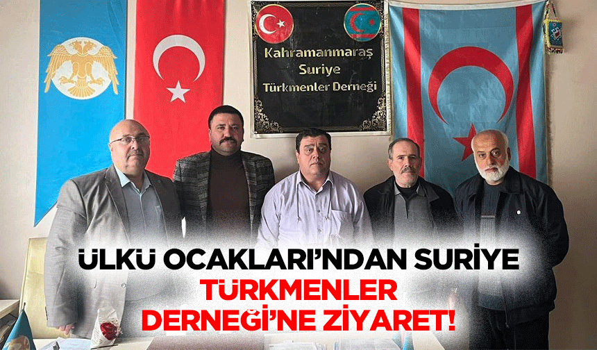 Ülkü Ocakları’ndan Suriye Türkmenler Derneği’ne ziyaret!