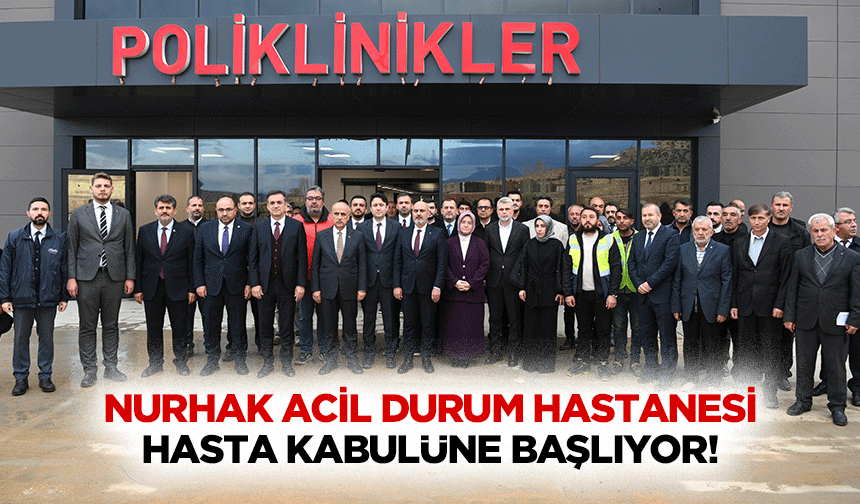 Nurhak Acil Durum Hastanesi Hasta kabulüne başlıyor!