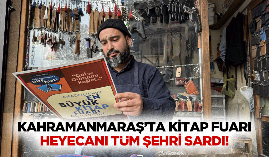 Kahramanmaraş’ta kitap fuarı heyecanı tüm şehri sardı!