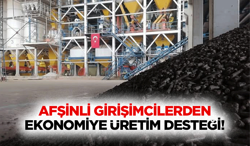 Afşinli girişimcilerden ekonomiye üretim desteği!