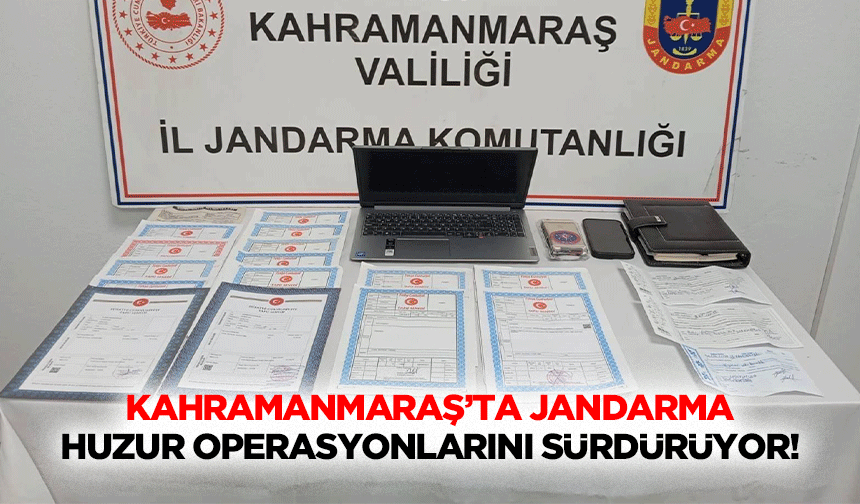 Kahramanmaraş’ta jandarma huzur operasyonlarını sürdürüyor!